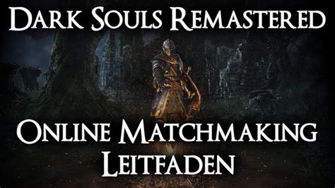 dark souls remastered online matchmaking